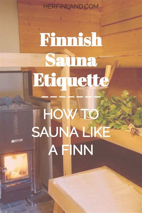 Finnish Sauna Etiquette How To Do Sauna Like A Finn In 2021