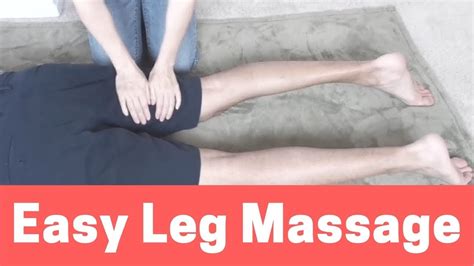 Easy Leg Massage Back Of The Leg Massage Monday 380 Youtube