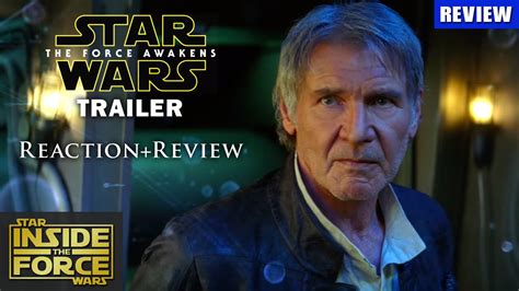 Star Wars The Force Awakens Trailer Review Inside The Force YouTube