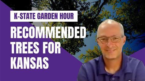 K State Garden Hour Recommended Trees For Kansas Youtube