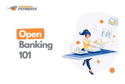 Open Banking 101 Alternative Payments Blog