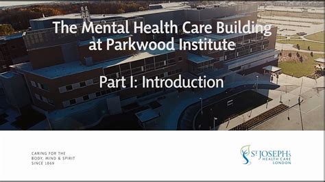 Part I Introduction Virtual Tour Of The Parkwood Institute Mental