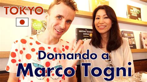 INTERVISTA A MARCO TOGNI A TOKYO Come Fidanzarsi Con Le Ragazze