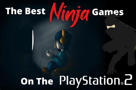 5 Best Ninja Games On The Playstation 2 8 Bit Pickle