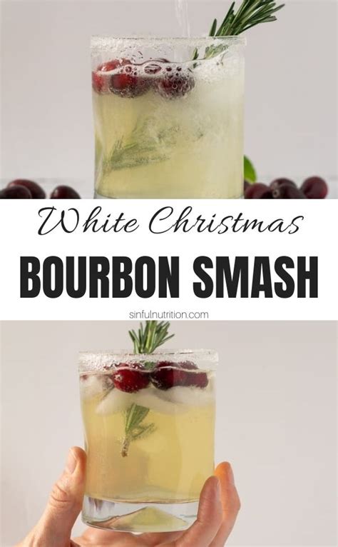 White Christmas Bourbon Smash Sinful Nutrition Recipe Bourbon Drinks Recipes Holiday