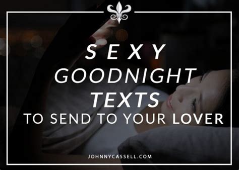 Sexy Goodnight Texts Johnny Cassell
