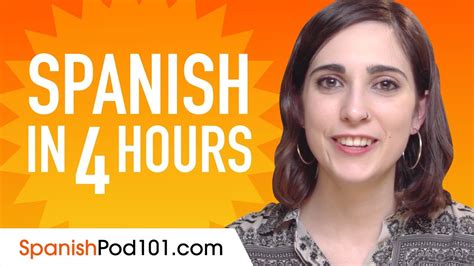 Learn Spanish In 4 Hours All The Spanish Basics You Need Youtube