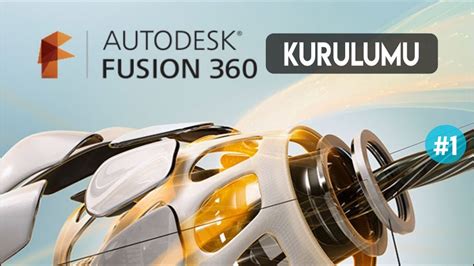 Autodesk Fusion 360 Hızlı Kurulum Fusion 360 1 Youtube