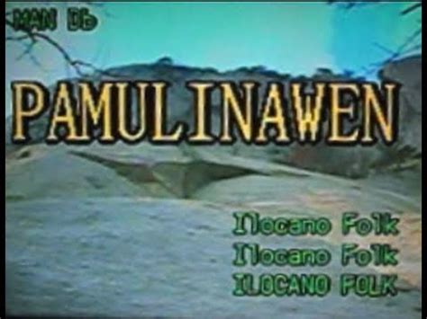 Download Ilocano Folk Song Pamulinawen Instrumental With On Screen