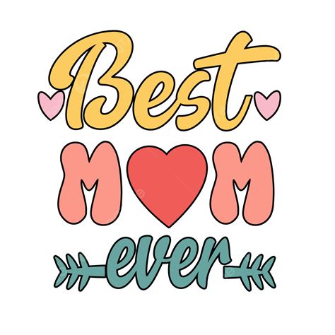 Best Mom Ever T Shirt Design Vector Mother S Day Tee Mother S Day