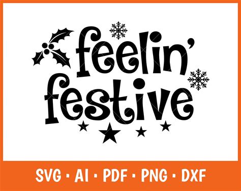 Feelin Festive Svg Winter Sign Cut File Christmas Svg Holiday Svg