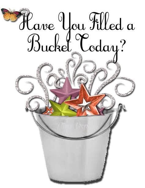 Fill Your Bucket Quotes Quotesgram