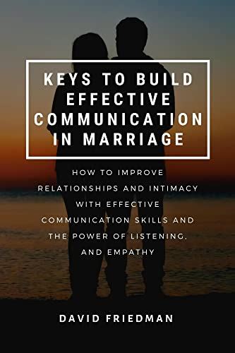 Keys To Build Effective Communication In Marriage How To Improve