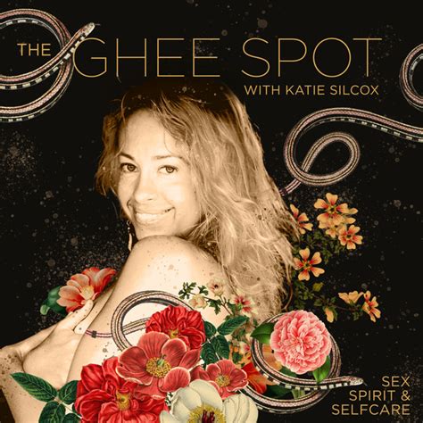 The Ghee Spot Sex Spirit And Self Care On Spotify