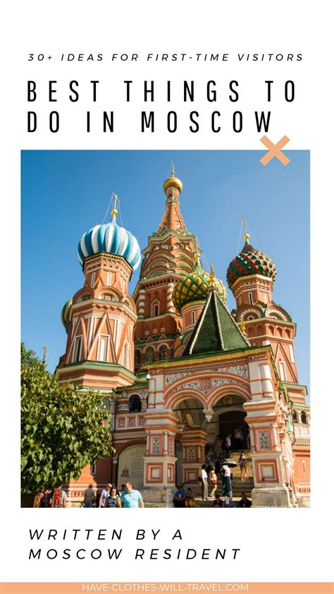 30 best things to do in moscow russia by a resident of moscow things to do russia travel