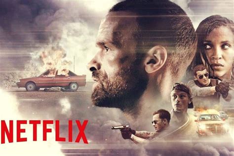 Netflix 5 Nuevas Películas De Acción Para Los Amantes De La Adrenalina