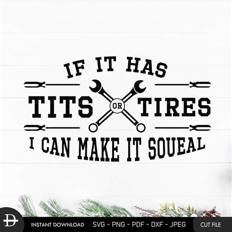 Tits Or Tires I Can Make It Squeal Instant Svg Cut File Etsy