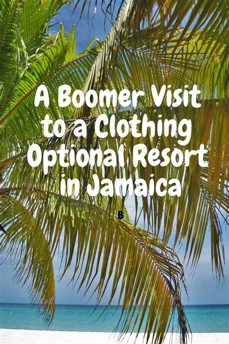 Daring For A Day Boomers At A Clothing Optional Resort In Jamaica