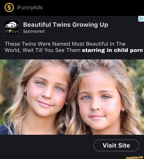 © Ifunnyads Q Beautiful Twins Growing Up P Sponsored These Twins Were