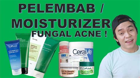 The products we found have an average price of $26.92 usd, and ingredient counts that range from 0 to 80. PELEMBAB UNTUK FUNGAL ACNE - MOISTURIZER FUNGAL ACNE SAFE ...
