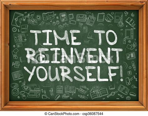 Time To Reinvent Yourself Hand Drawn On Green Chalkboard Time To