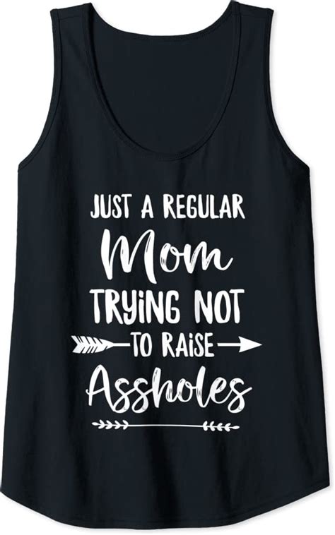 Womens Just A Regular Mom Trying Not To Raise Assholes Tank Top Clothing Shoes