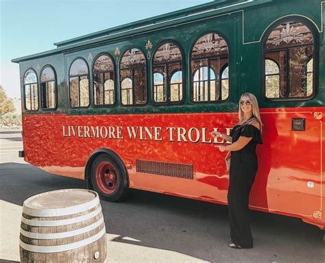 A Weekend Of Wine Tasting In Livermore All Aboard The Livermore Wine Trolley Welcome