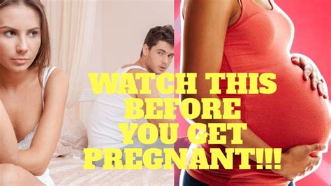 Dont Get Pregnant Until You Watch This 4 Things To Do Before You Get Pregnant Youtube