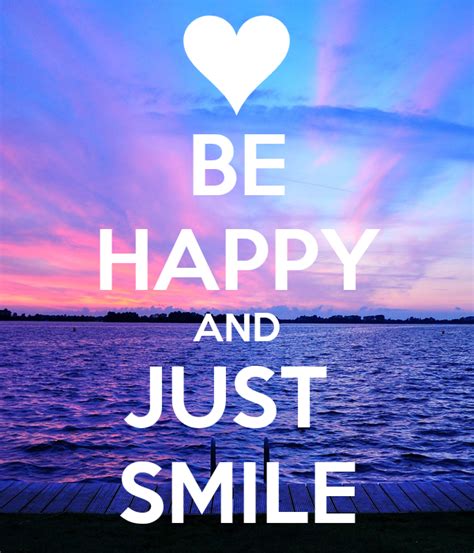 Be Happy And Just Smile Poster Ash Keep Calm O Matic