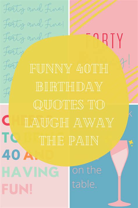 Funny 40th Birthday Quotes To Laugh Away The Pain Darling Quote