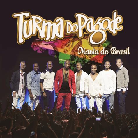 Turma Do Pagode Lan A Mania Do Brasil No Espa O Das Am Ricas Acesso