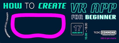 Create VR App for Beginner | เริ่มต้นเส้นทางนักสร้างคอนเทนต์ผ่าน VR