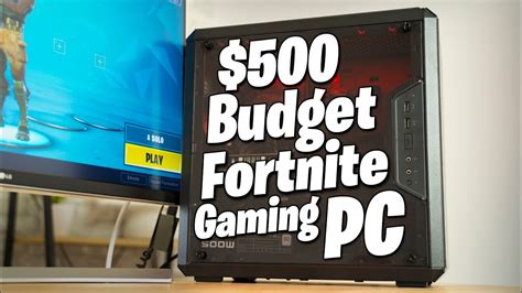 The Perfect 500 Fortnite Budget Gaming Pc Youtube