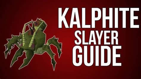 Osrs Kalphite Slayer Guide Complete 1 99 Slayer Guide For Osrs