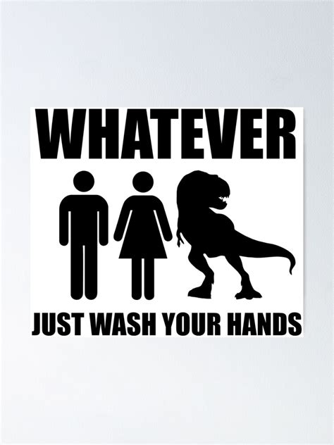 Whatever Just Wash Your Hands Bathroom Sign Poster For Sale By
