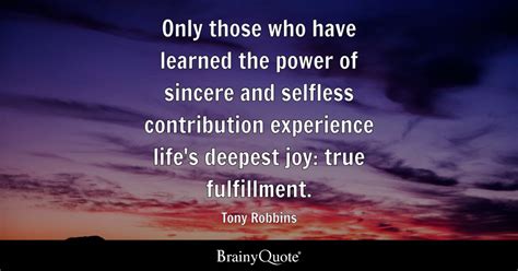 Tony Robbins Only Those Who Have Learned The Power Of