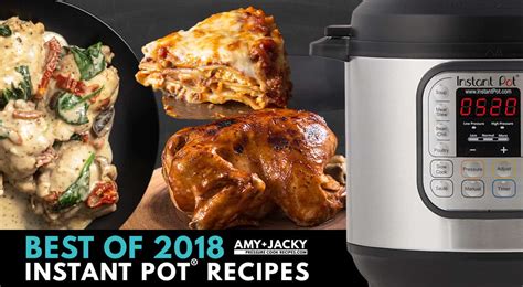 29 best instant pot recipes 2018 tested by amy jacky
