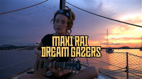Maxi Rai Dream Gazers Youtube