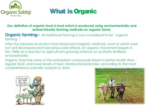 Organic food is grown without the use of synthetic chemicals and does not contain genetically modified organisms. What is Organic