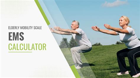 Elderly Mobility Scale Ems Calculator Fitness Volt
