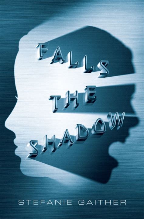 Falls The Shadow By Stefanie Gaither The 17 Best Ya Book Cover