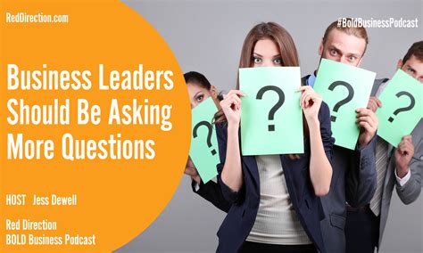 Business Leaders Should Be Asking More Questions Red Direction