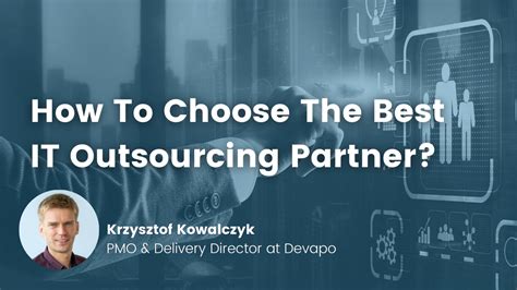 5 Pms Tips On Choosing The Right It Outsourcing Partner