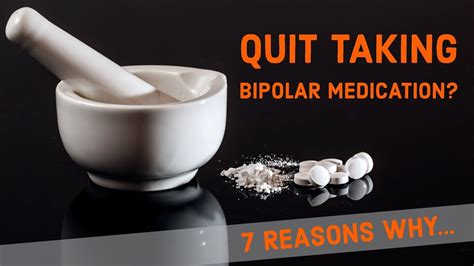 7 Reasons Why People Quit Taking Medication For Bipolar Disorder Youtube
