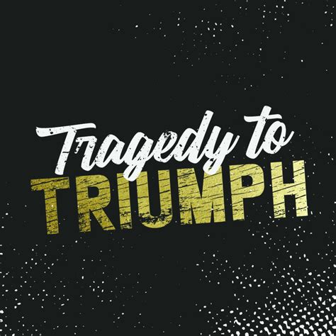 Tragedy To Triumph Iheart