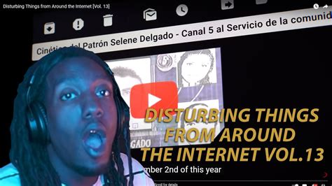 Barskie Reacts To Disturbing Things From Around The Internet Vol 13