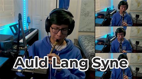 Auld Lang Syne Tin Whistleclarinet Cover Youtube
