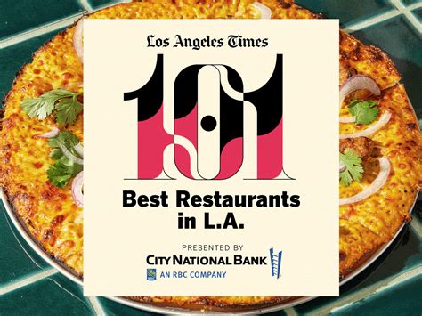 2022s 101 Best Restaurants In La Guide Is Almost Here Los Angeles