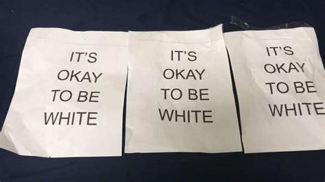 Its Okay To Be White Signs Posted At Concordia