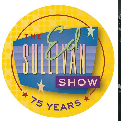 The Ed Sullivan Show Celebrates 75th Anniversary Better With Age
